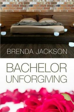 Cover of Bachelor Unforgiving