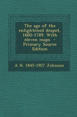 Cover of The Age of the Enlightened Despot, 1660-1789. with Eleven Maps