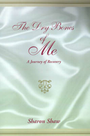 Cover of The Dry Bones of Me