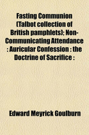 Cover of Fasting Communion (Talbot Collection of British Pamphlets); Non-Communicating Attendance