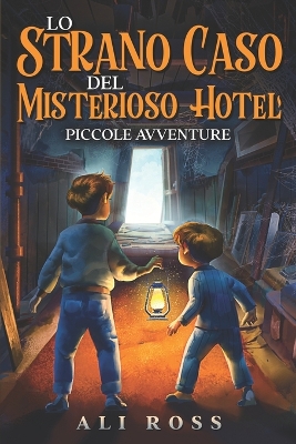 Book cover for Lo Strano Caso del Misterioso Hotel