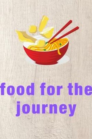 Cover of food for the journey