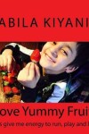 Book cover for I Love Yummy Fruits!