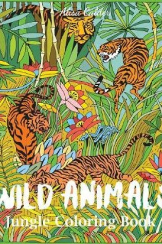 Cover of Wild Animals Jungle Coloring Book