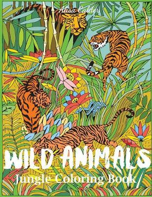 Book cover for Wild Animals Jungle Coloring Book