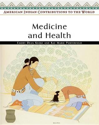 Book cover for Medicine and Health. American Indian Contributions to the World.