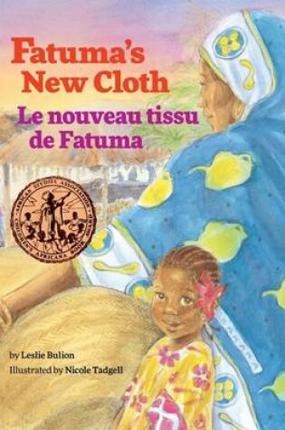 Cover of Fatuma's New Cloth / Le Nouveau Tissu de Fatuma