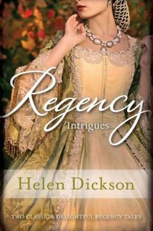 Cover of Regency Intrigues/Marrying Miss Monkton/Beauty In Breeches