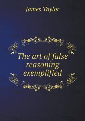 Book cover for The art of false reasoning exemplified