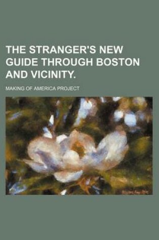 Cover of The Stranger's New Guide Through Boston and Vicinity.