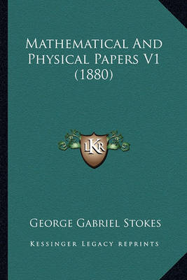 Book cover for Mathematical and Physical Papers V1 (1880) Mathematical and Physical Papers V1 (1880)