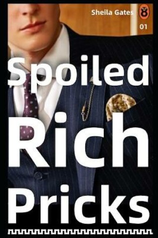 Cover of Spoiled Rich Pricks 3