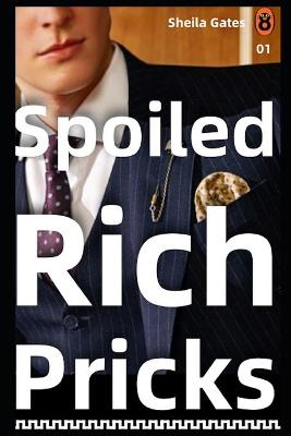 Book cover for Spoiled Rich Pricks 3