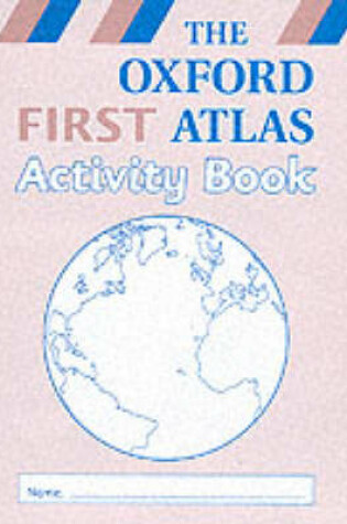 Cover of Oxford First Atlas Activity Book