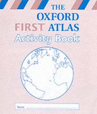 Book cover for Oxford First Atlas Activity Book