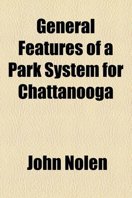 Book cover for General Features of a Park System for Chattanooga