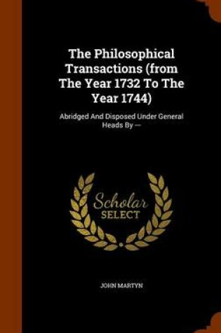 Cover of The Philosophical Transactions (from the Year 1732 to the Year 1744)