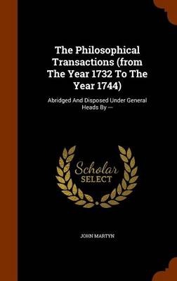 Book cover for The Philosophical Transactions (from the Year 1732 to the Year 1744)