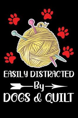 Book cover for Easily Distracted By Dogs And Quilt