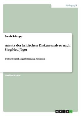 Book cover for Ansatz der kritischen Diskursanalyse nach Siegfried Jäger