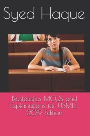 Cover of Biostatistics MCQs and Explanations for USMLE