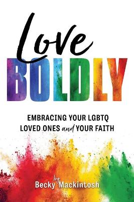 Book cover for Love Boldly