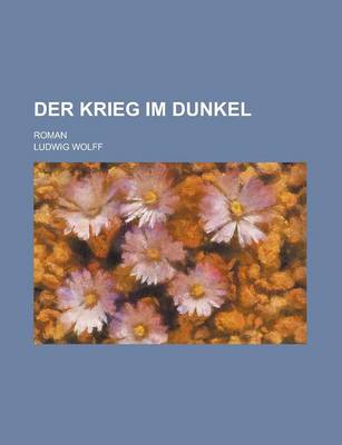 Book cover for Der Krieg Im Dunkel; Roman