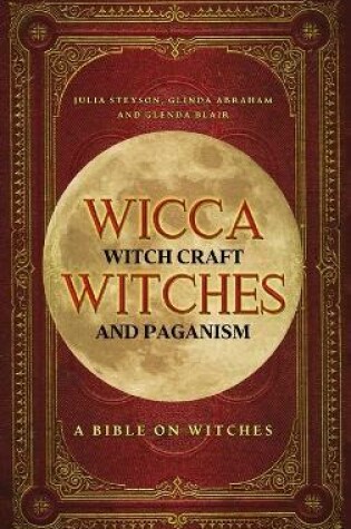 Cover of Wicca, Witch Craft, Witches and Paganism Hardback Version