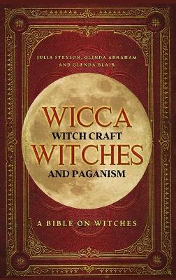 Book cover for Wicca, Witch Craft, Witches and Paganism Hardback Version