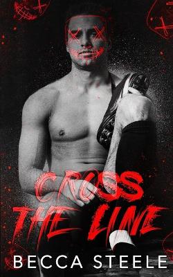 Cross the Line by Becca Steele