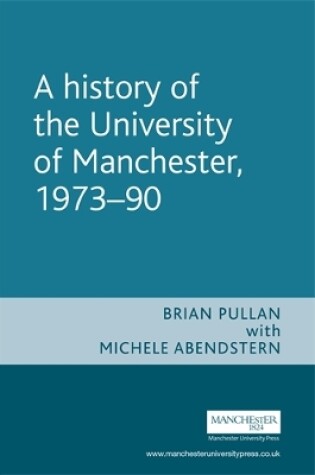 Cover of A History of the University of Manchester, 1973-90