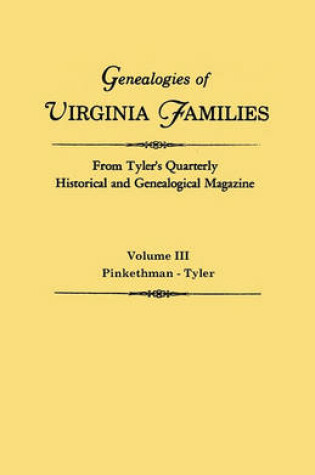 Cover of Genealogies of Virginia Families from Tyler's Quarterly Historical and Genealogical Magazine. In Four Volumes. Volume III