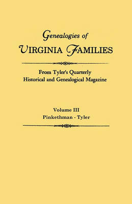 Book cover for Genealogies of Virginia Families from Tyler's Quarterly Historical and Genealogical Magazine. In Four Volumes. Volume III