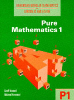 Book cover for Heinemann Modular Mathematics for London AS and A Level. Pure Mathematics 1 (P1)