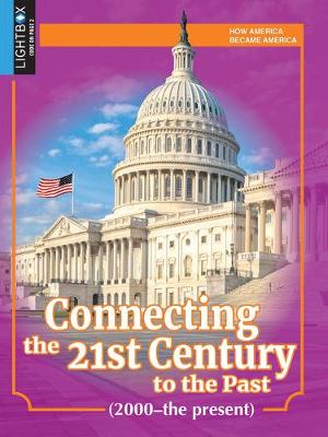 Cover of Connecting the 21st Century to the Past (2000-The Present)