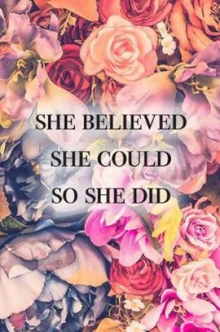 Cover of She Believed She Could So She Did