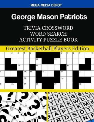 Book cover for George Mason Patriots Trivia Crossword Word Search Activity Puzzle Book