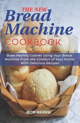 Book cover for The New Bread Machine Cookbook