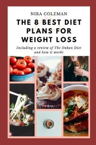 Cover of The 8 Best Diet Plans for Weight Loss