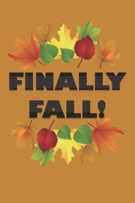 Book cover for Finally Fall!