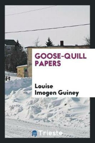 Cover of Goose-Quill Papers