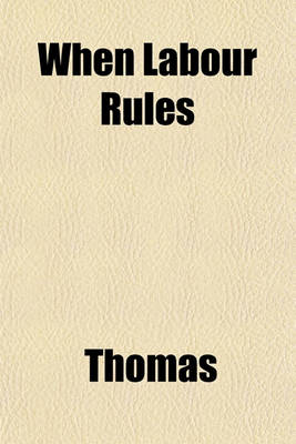 Book cover for When Labour Rules