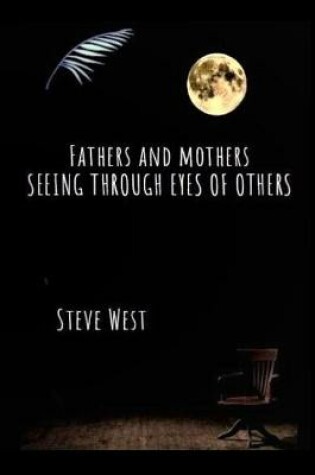 Cover of Fathers and Mothers seeing through eyes of others