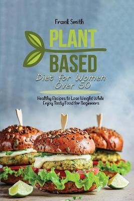 Book cover for Plant Based Diet for Women Over 50