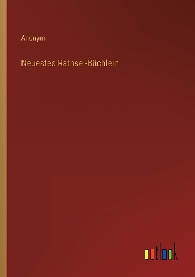 Book cover for Neuestes Räthsel-Büchlein