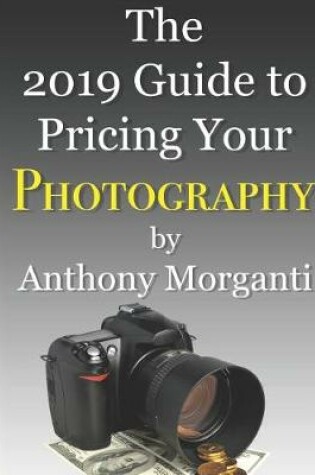 Cover of The 2019 Guide to Pricing Your Photography