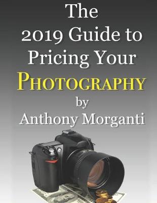 Book cover for The 2019 Guide to Pricing Your Photography