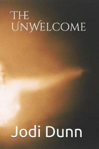 Cover of The UnWelcome