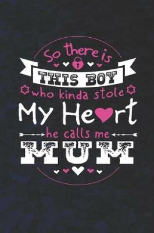 Cover of So There's This Boy Who Kinda Stole My Heart He Calls Me Mum