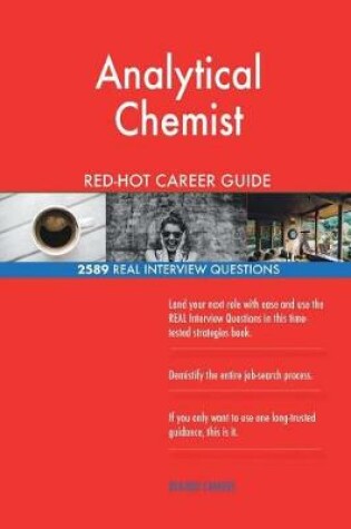 Cover of Analytical Chemist Red-Hot Career Guide; 2589 Real Interview Questions